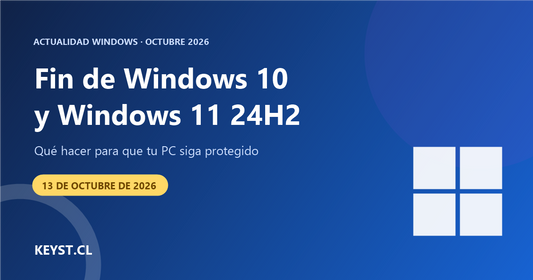 Fin de Windows 10 y Windows 11 24H2 el 13 de octubre de 2026 - Keyst
